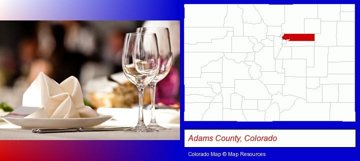 a restaurant table place setting; Adams County, Colorado highlighted in red on a map