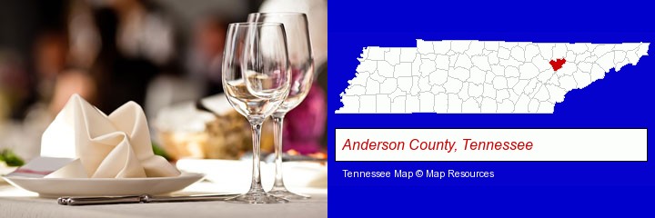 a restaurant table place setting; Anderson County, Tennessee highlighted in red on a map