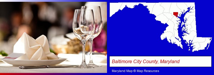 a restaurant table place setting; Baltimore City County, Maryland highlighted in red on a map