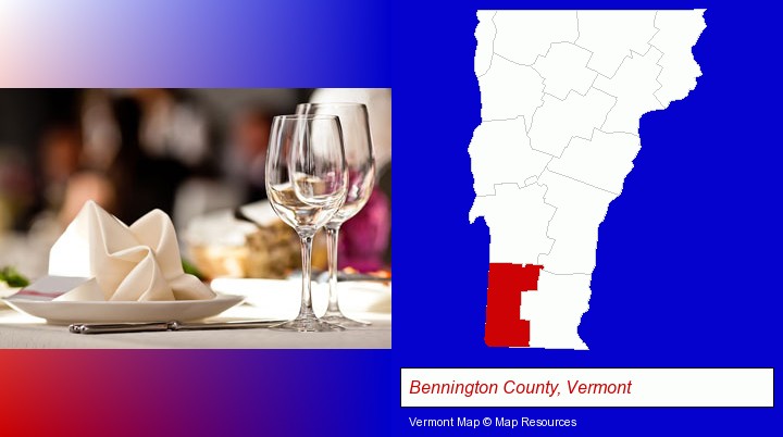 a restaurant table place setting; Bennington County, Vermont highlighted in red on a map