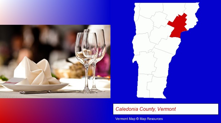 a restaurant table place setting; Caledonia County, Vermont highlighted in red on a map