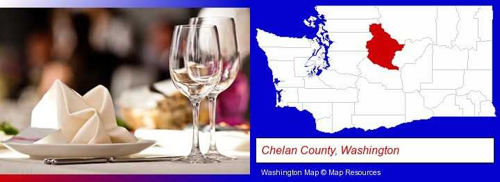 a restaurant table place setting; Chelan County, Washington highlighted in red on a map