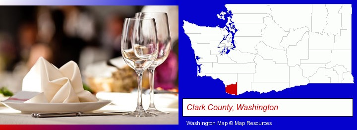 a restaurant table place setting; Clark County, Washington highlighted in red on a map