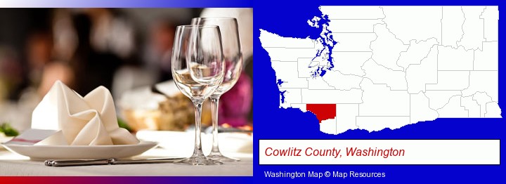 a restaurant table place setting; Cowlitz County, Washington highlighted in red on a map