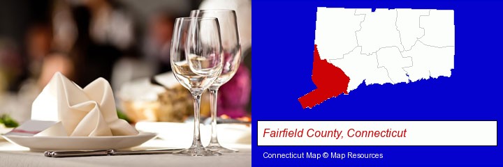 a restaurant table place setting; Fairfield County, Connecticut highlighted in red on a map