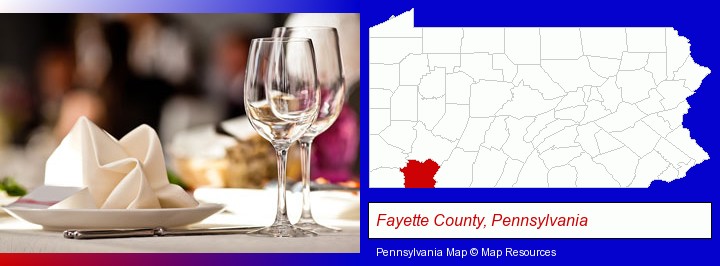a restaurant table place setting; Fayette County, Pennsylvania highlighted in red on a map