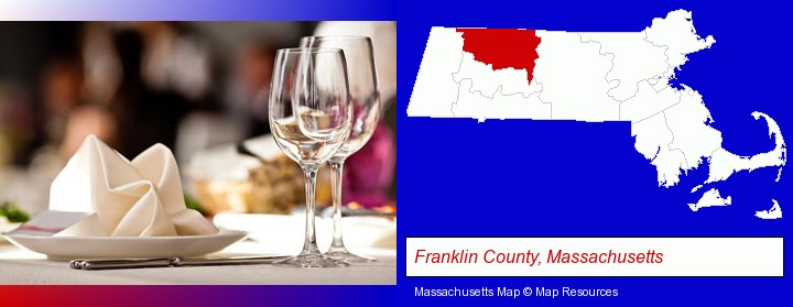 a restaurant table place setting; Franklin County, Massachusetts highlighted in red on a map