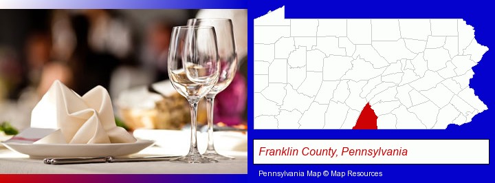 a restaurant table place setting; Franklin County, Pennsylvania highlighted in red on a map