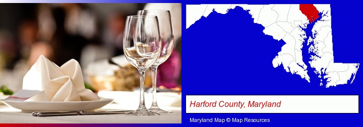 a restaurant table place setting; Harford County, Maryland highlighted in red on a map