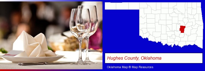 a restaurant table place setting; Hughes County, Oklahoma highlighted in red on a map