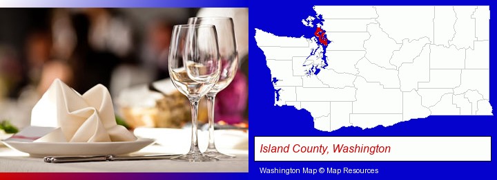 a restaurant table place setting; Island County, Washington highlighted in red on a map