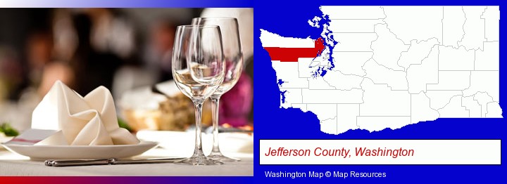 a restaurant table place setting; Jefferson County, Washington highlighted in red on a map