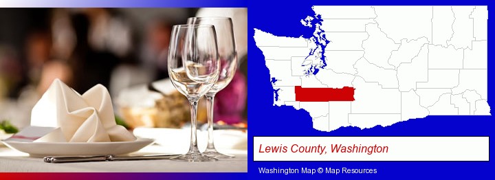 a restaurant table place setting; Lewis County, Washington highlighted in red on a map