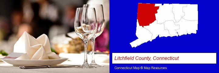 a restaurant table place setting; Litchfield County, Connecticut highlighted in red on a map