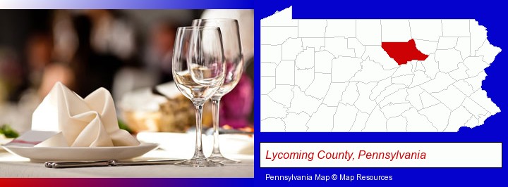a restaurant table place setting; Lycoming County, Pennsylvania highlighted in red on a map