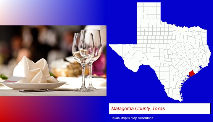 a restaurant table place setting; Matagorda County, Texas highlighted in red on a map