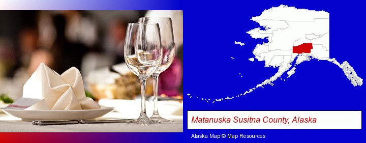 a restaurant table place setting; Matanuska Susitna County, Alaska highlighted in red on a map