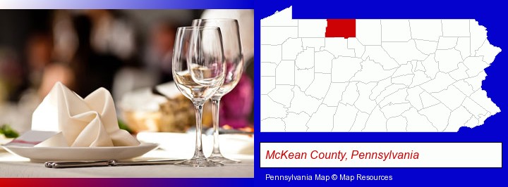 a restaurant table place setting; McKean County, Pennsylvania highlighted in red on a map