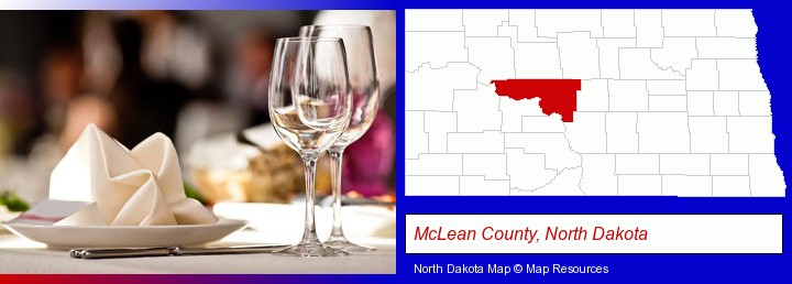 a restaurant table place setting; McLean County, North Dakota highlighted in red on a map