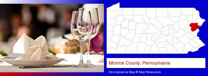 a restaurant table place setting; Monroe County, Pennsylvania highlighted in red on a map