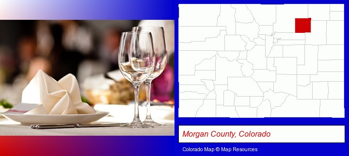 a restaurant table place setting; Morgan County, Colorado highlighted in red on a map