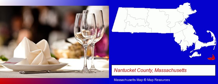 a restaurant table place setting; Nantucket County, Massachusetts highlighted in red on a map
