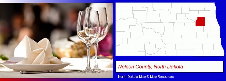 a restaurant table place setting; Nelson County, North Dakota highlighted in red on a map
