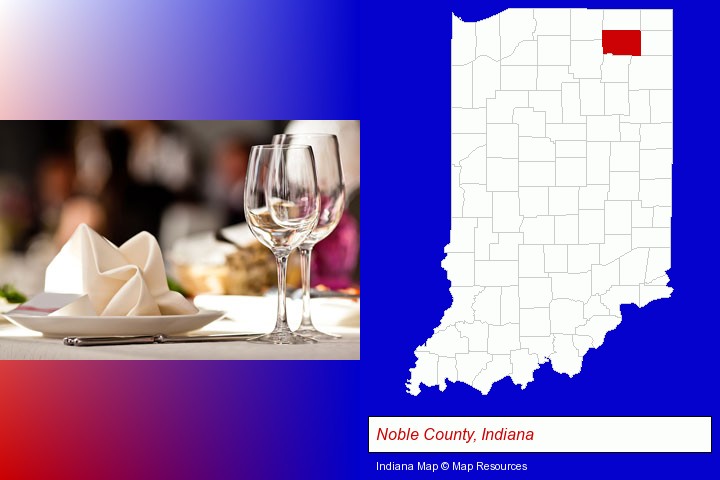 a restaurant table place setting; Noble County, Indiana highlighted in red on a map