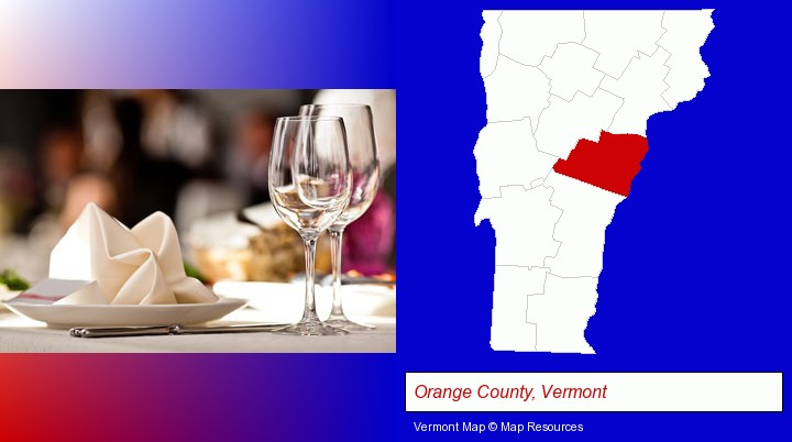a restaurant table place setting; Orange County, Vermont highlighted in red on a map