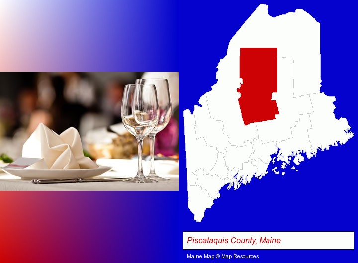 a restaurant table place setting; Piscataquis County, Maine highlighted in red on a map
