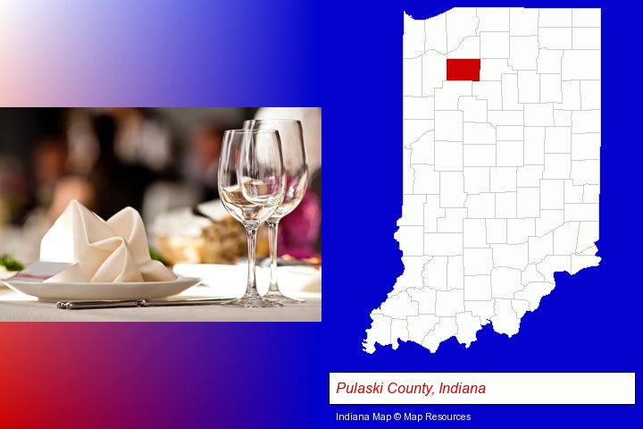a restaurant table place setting; Pulaski County, Indiana highlighted in red on a map