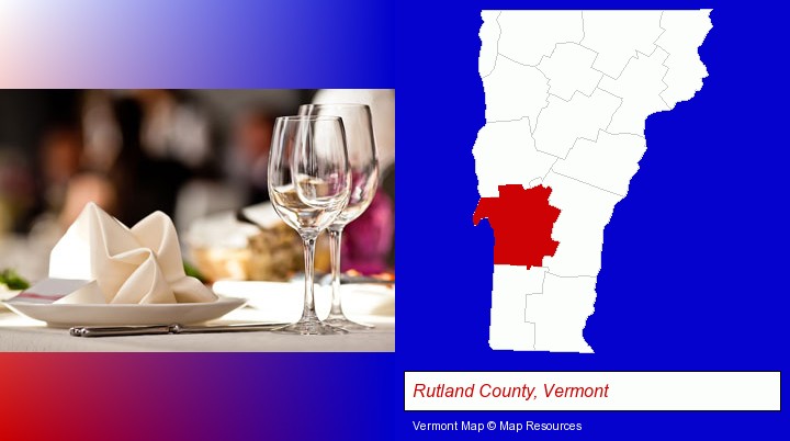 a restaurant table place setting; Rutland County, Vermont highlighted in red on a map