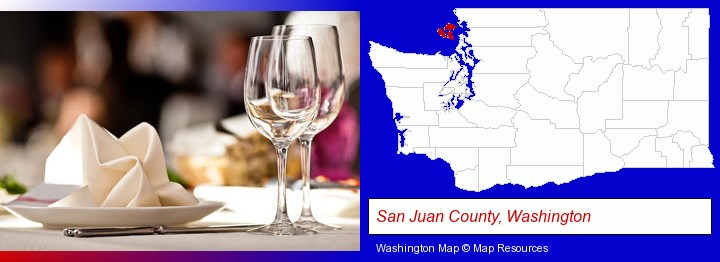 a restaurant table place setting; San Juan County, Washington highlighted in red on a map