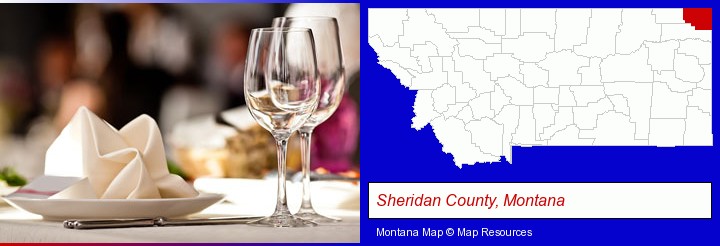 a restaurant table place setting; Sheridan County, Montana highlighted in red on a map