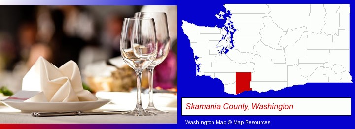 a restaurant table place setting; Skamania County, Washington highlighted in red on a map
