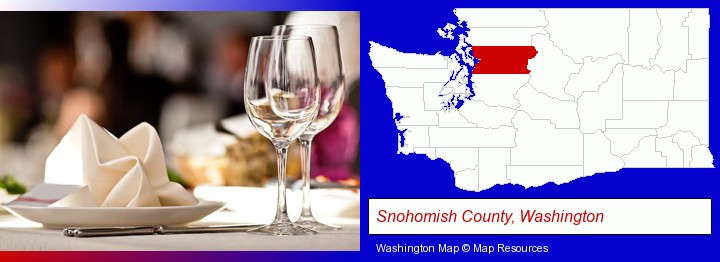 a restaurant table place setting; Snohomish County, Washington highlighted in red on a map