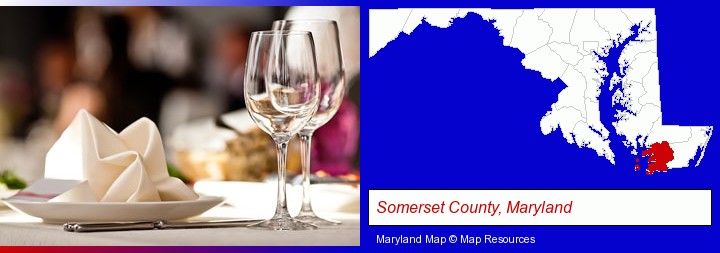 a restaurant table place setting; Somerset County, Maryland highlighted in red on a map