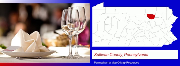 a restaurant table place setting; Sullivan County, Pennsylvania highlighted in red on a map