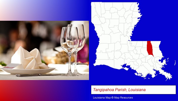 a restaurant table place setting; Tangipahoa Parish, Louisiana highlighted in red on a map