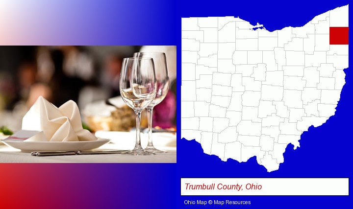 a restaurant table place setting; Trumbull County, Ohio highlighted in red on a map