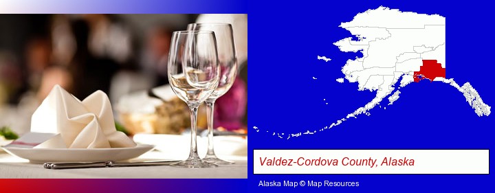 a restaurant table place setting; Valdez-Cordova County, Alaska highlighted in red on a map