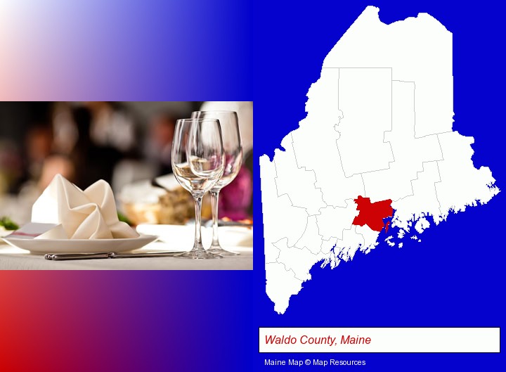 a restaurant table place setting; Waldo County, Maine highlighted in red on a map