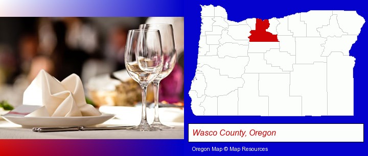 a restaurant table place setting; Wasco County, Oregon highlighted in red on a map