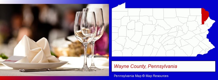 a restaurant table place setting; Wayne County, Pennsylvania highlighted in red on a map
