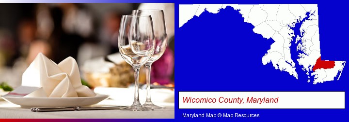 a restaurant table place setting; Wicomico County, Maryland highlighted in red on a map