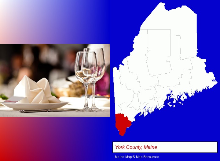 a restaurant table place setting; York County, Maine highlighted in red on a map